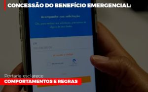 Concessao Do Beneficio Emergencial Portaria Esclarece Comportamentos E Regras - Contabilidade em Nova Iguaçu - RJ | AS Calvete Contabilidade