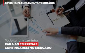 Covid 19 Planejamento Tributario Pode Ser Um Caminho Para Empresas Continuarem No Mercado Contabilidade Em Nova Iguaçu Rj | As Calvete Contabilidade - Contabilidade em Nova Iguaçu - RJ | AS Calvete Contabilidade