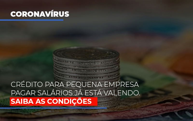 Credito Para Pequena Empresa Pagar Salarios Ja Esta Valendo - Contabilidade em Nova Iguaçu - RJ | AS Calvete Contabilidade