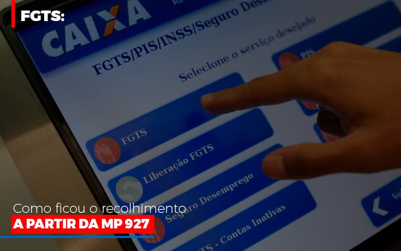 Fgts Como Ficou O Recolhimento A Partir Da Mp 927 - Contabilidade em Nova Iguaçu - RJ | AS Calvete Contabilidade