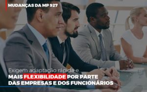 Mudancas Da Mp 927 Exigem Adaptacao Rapida E Mais Flexibilidade Contabilidade Em Nova Iguaçu Rj | As Calvete Contabilidade - Contabilidade em Nova Iguaçu - RJ | AS Calvete Contabilidade