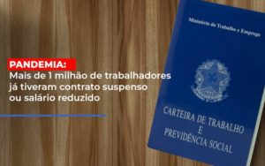 Pandemia Mais De 1 Milhao De Trabalhadores Ja Tiveram Contrato Suspenso Ou Salario Reduzido - Contabilidade em Nova Iguaçu - RJ | AS Calvete Contabilidade