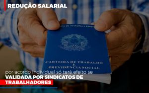 Reducao Salarial Por Acordo Individual So Tera Efeito Se Validada Por Sindicatos De Trabalhadores - Contabilidade em Nova Iguaçu - RJ | AS Calvete Contabilidade