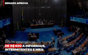 Senado Aprova Auxilio Emergencial De 600 Contabilidade Em Nova Iguaçu Rj | As Calvete Contabilidade - Contabilidade em Nova Iguaçu - RJ | AS Calvete Contabilidade