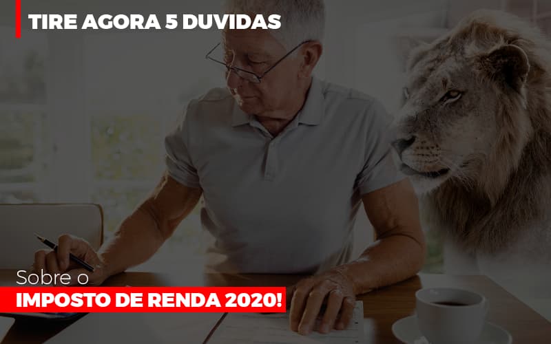 Tire Agora 5 Duvidas Sobre O Imposto De Renda 2020 - Contabilidade em Nova Iguaçu - RJ | AS Calvete Contabilidade