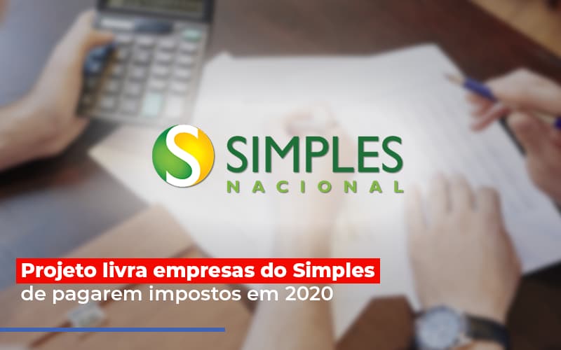 Projeto Livra Empresa Do Simples De Pagarem Post Abrir Empresa Simples - Contabilidade em Nova Iguaçu - RJ | AS Calvete Contabilidade