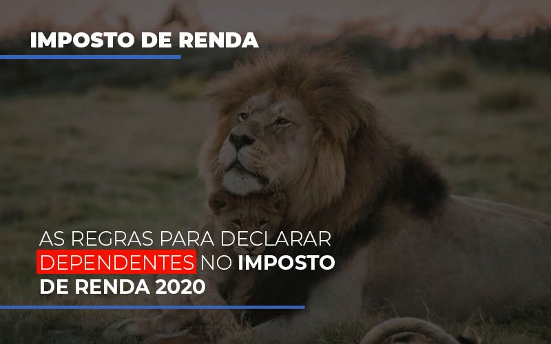 As Regras Para Declarar Dependentes No Imposto De Renda 2020 - Contabilidade em Nova Iguaçu - RJ | AS Calvete Contabilidade