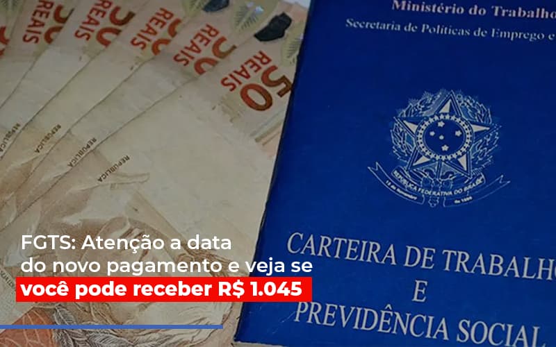 Fgts Atencao A Data Do Novo Pagamento E Veja Se Voce Pode Receber - Contabilidade em Nova Iguaçu - RJ | AS Calvete Contabilidade