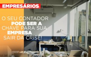 Contador E Peca Chave Na Retomada De Negocios Pos Pandemia - Contabilidade em Nova Iguaçu - RJ | AS Calvete Contabilidade