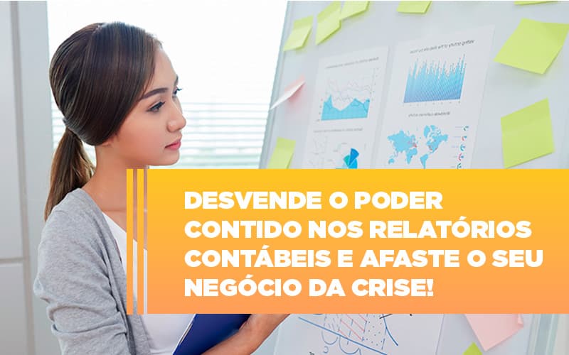 Desvende O Poder Contido Nos Relatorios Contabeis E Afaste O Seu Negocio Da Crise - Contabilidade em Nova Iguaçu - RJ | AS Calvete Contabilidade