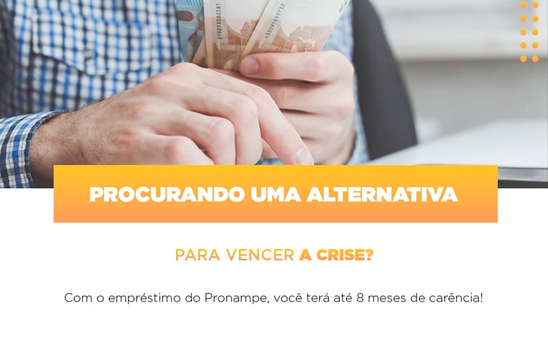 Pronampe Conte Com Ate Oito Meses De Carencia - Contabilidade em Nova Iguaçu - RJ | AS Calvete Contabilidade