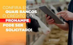 Confira Em Quais Bancos O Credito Pronampe Ja Pode Ser Solicitado - Contabilidade em Nova Iguaçu - RJ | AS Calvete Contabilidade