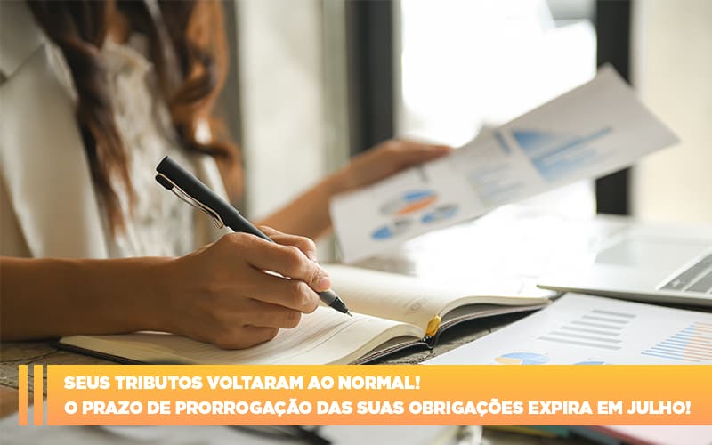 Seus Tributos Voltaram Ao Normal O Prazo De Prorrogacao Das Suas Obrigacoes Expira Em Julho - Contabilidade em Nova Iguaçu - RJ | AS Calvete Contabilidade