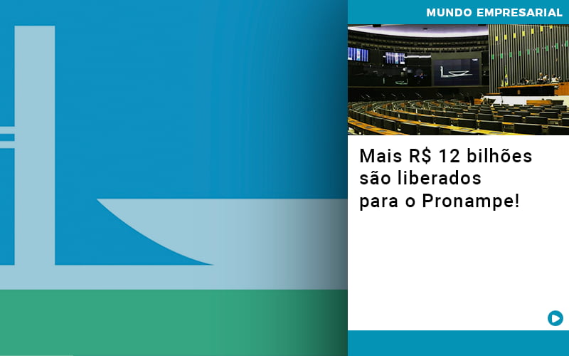 Mais De R S 12 Bilhoes Sao Liberados Para Pronampe - Contabilidade em Nova Iguaçu - RJ | AS Calvete Contabilidade